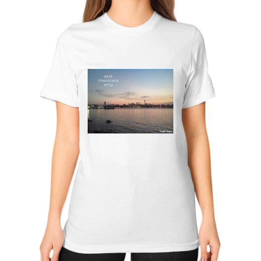 Dark Chocolate Only Unisex T-Shirt